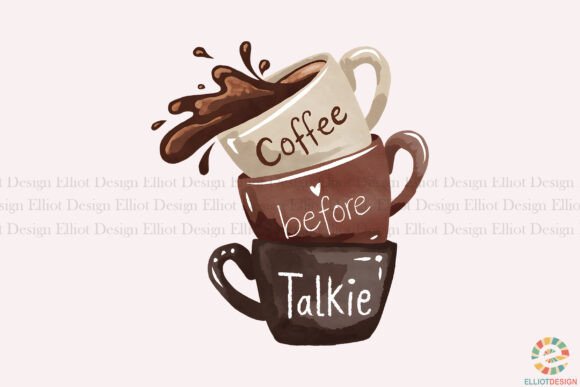 Coffee Before Talkie Sublimation PNG: Graphics for T-Shirt Designs & Local Branding