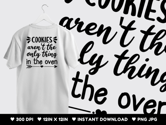 Cookies Aren’t the Only Thing in the… Graphics & T-Shirt Designs