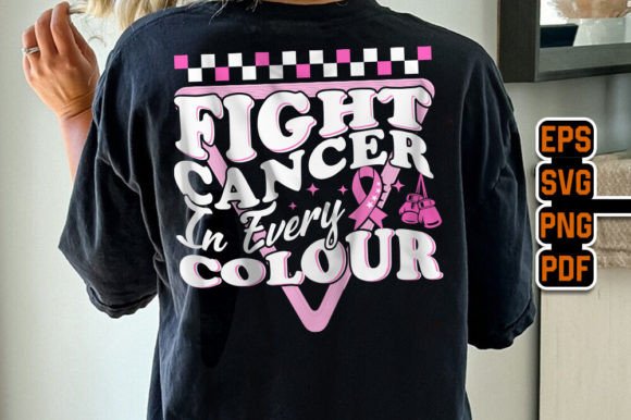 Fight Cancer in Every Colour Graphics & T-Shirt Designs