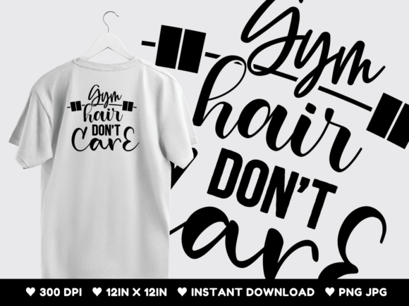Gym Hair Dont Care Graphics & T-Shirt Designs
