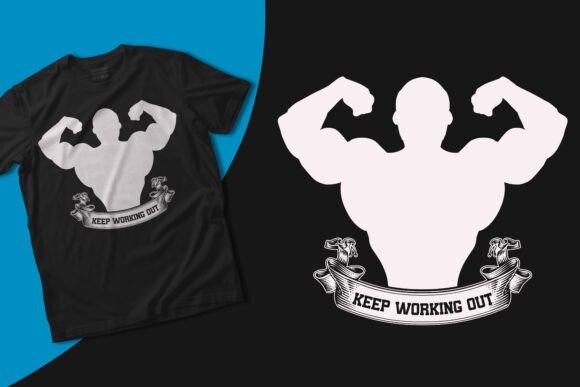 Keep Working Out Gym Graphics & T-Shirt Designs