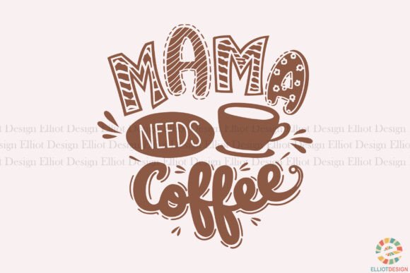 Mama Needs Coffee Sublimation PNG
