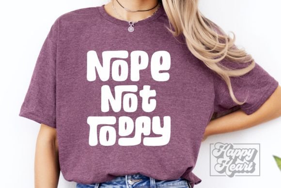 Nope Not Today SVG PNG: Sarcastic Graphics for Crafts & Content