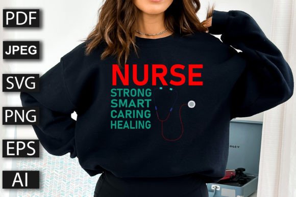 Nurse Strong Smart Caring Healing Graphics & T-Shirt Designs