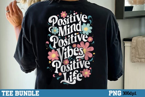 Positive Mind, Positive Vibes Graphics for T-Shirt Designs
