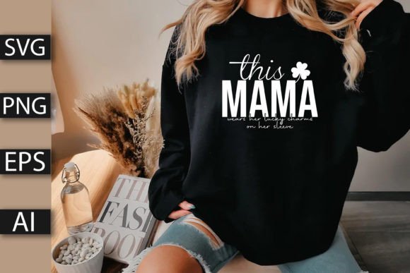 This Mama Wears Her Lucky Charms: Graphics for T-Shirt Designs