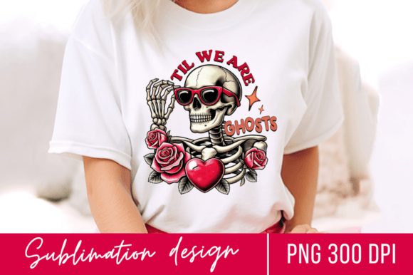 Til We Are Ghosts Graphics & T-Shirt Designs