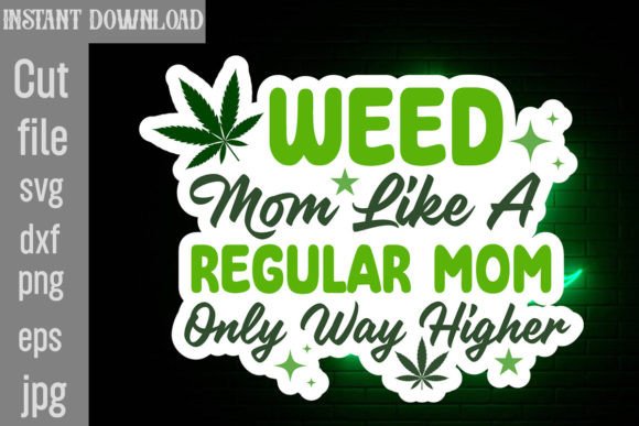Weed Mom Graphics: Crafts for Local Branding