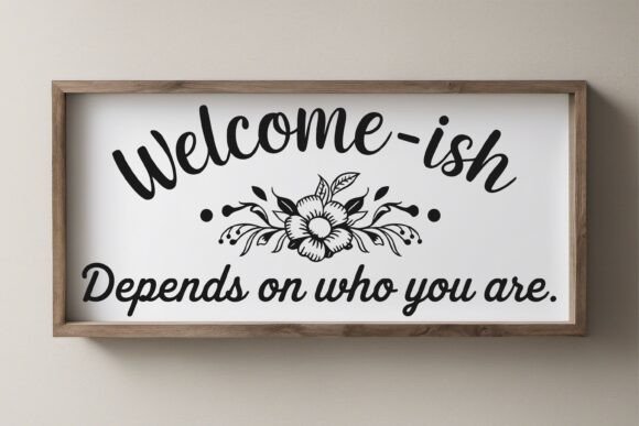 Welcome-ish Sign SVG: Crafts & Graphics